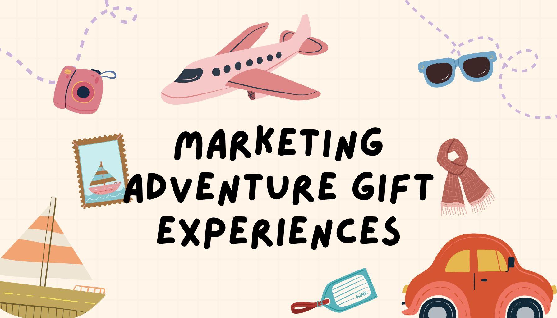 Marketing Adventure Gift Experiences: Your Ultimate 2024 Holiday Sales Guide
