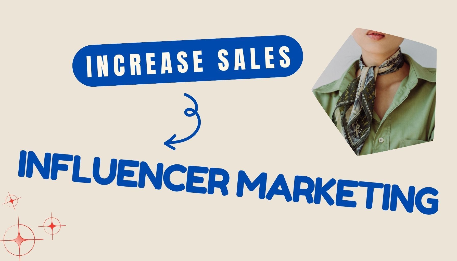 How to Increase Sales Through Influencer Marketing