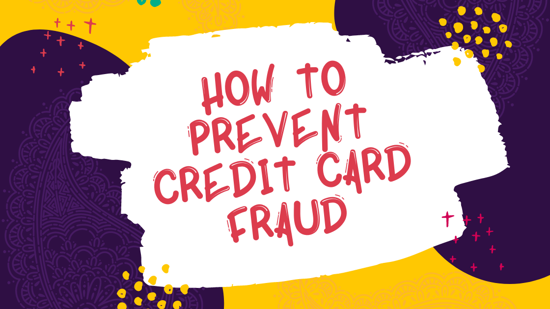 How to prevent credit card fraud